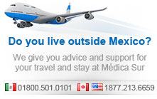 Medica Sur Hopital. Do you live outside Mexico? We give you advice and support for your travel and stay at Medica Sur. MEX: 018005010101 CAN-USA: 18772136659